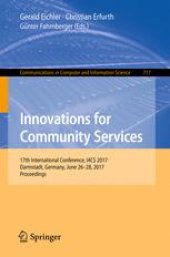 book Innovations for Community Services: 17th International Conference, I4CS 2017, Darmstadt, Germany, June 26-28, 2017, Proceedings