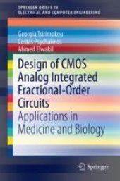 book Design of CMOS Analog Integrated Fractional-Order Circuits: Applications in Medicine and Biology