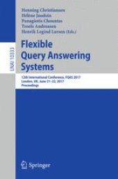 book Flexible Query Answering Systems: 12th International Conference, FQAS 2017, London, UK, June 21–22, 2017, Proceedings