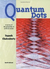 book Quantum dots: a survey of the properties of artificial atoms