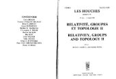 book Relativite, groupes et topologie II: Les Houches, session XL, 27 juin-4 aout 1983 = Relativity, groups, and topology II