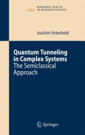 book Quantum Tunneling in Complex Systems: The Semiclassical Approach