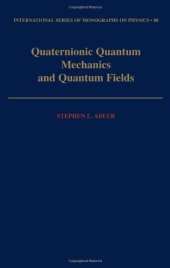 book Quaternionic Quantum Mechanics and Quantum Fields