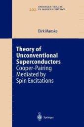 book Theory of Unconventional Superconductors : Cooper-Pairing Mediated by Spin Excitations