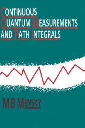 book Continuous quantum measurements and path integrals