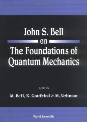 book John Bell on the foundations of quantum mechanics