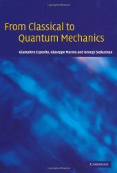 book From classical to quantum mechanics: formalism, foundations, applications