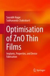 book Optimisation of ZnO Thin Films: Implants, Properties, and Device Fabrication