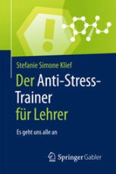 book Der Anti-Stress-Trainer für Lehrer: Es geht uns alle an