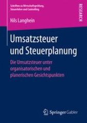 book Umsatzsteuer und Steuerplanung: Die Umsatzsteuer unter organisatorischen und planerischen Gesichtspunkten