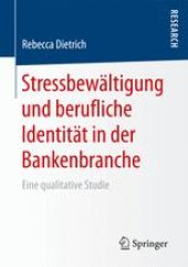 book Stressbewältigung und berufliche Identität in der Bankenbranche: Eine qualitative Studie