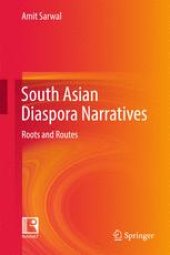 book South Asian Diaspora Narratives: Roots and Routes