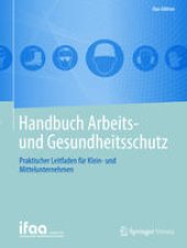 book Handbuch Arbeits- und Gesundheitsschutz: Praktischer Leitfaden für Klein- und Mittelunternehmen