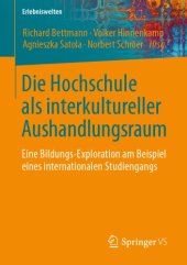 book Die Hochschule als interkultureller Aushandlungsraum: Eine Bildungs-Exploration am Beispiel eines internationalen Studiengangs