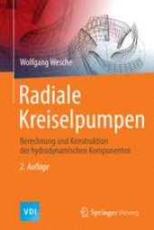 book Radiale Kreiselpumpen: Berechnung und Konstruktion der Hydrodynamischen Komponenten