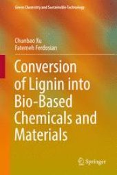 book Conversion of Lignin into Bio-Based Chemicals and Materials