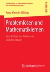 book Problemlösen und Mathematiklernen: Zum Nutzen des Probierens und des Irrtums