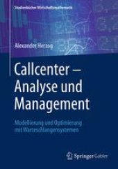 book Callcenter – Analyse und Management: Modellierung und Optimierung mit Warteschlangensystemen