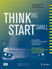 book Think Big, Start Small: StreetScooter die e-mobile erfolgsstory: Innovationsprozesse radikal effizienter