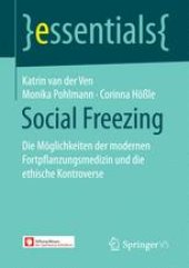 book Social Freezing: Die Möglichkeiten der modernen Fortpflanzungsmedizin und die ethische Kontroverse