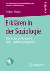 book Erklären in der Soziologie: Geschichte und Anspruch eines Forschungsprogramms