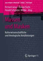 book Massen und Masken: Kulturwissenschaftliche und theologische Annäherungen 