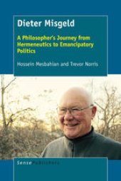 book Dieter Misgeld: A Philosopher’s Journey from Hermeneutics to Emancipatory Politics