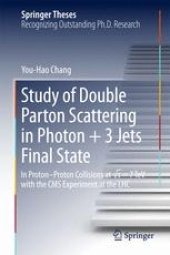 book Study of Double Parton Scattering in Photon + 3 Jets Final State: In Proton-Proton Collisions at √s = 7TeV with the CMS experiment at the LHC