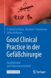 book Good Clinical Practice in der Gefäßchirurgie: Qualitätsziele und Patientensicherheit