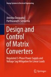 book Design and Control of Matrix Converters: Regulated 3-Phase Power Supply and Voltage Sag Mitigation for Linear Loads