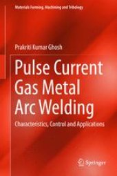 book Pulse Current Gas Metal Arc Welding: Characteristics, Control and Applications