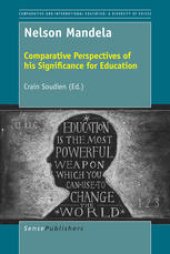 book Nelson Mandela: Comparative Perspectives of his Significance for Education