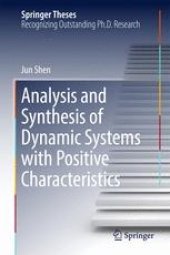 book Analysis and Synthesis of Dynamic Systems with Positive Characteristics