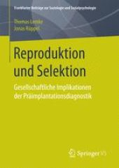 book Reproduktion und Selektion: Gesellschaftliche Implikationen der Präimplantationsdiagnostik