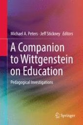 book A Companion to Wittgenstein on Education: Pedagogical Investigations