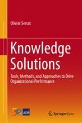 book Knowledge Solutions: Tools, Methods, and Approaches to Drive Organizational Performance