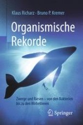 book Organismische Rekorde: Zwerge und Riesen von den Bakterien bis zu den Wirbeltieren