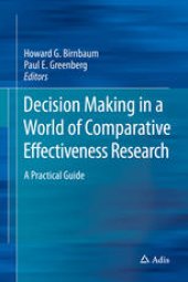 book Decision Making in a World of Comparative Effectiveness Research: A Practical Guide