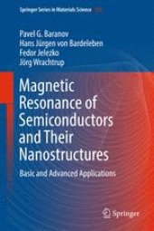 book Magnetic Resonance of Semiconductors and Their Nanostructures: Basic and Advanced Applications