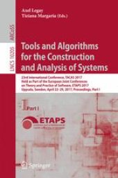 book Tools and Algorithms for the Construction and Analysis of Systems: 23rd International Conference, TACAS 2017, Held as Part of the European Joint Conferences on Theory and Practice of Software, ETAPS 2017, Uppsala, Sweden, April 22-29, 2017, Proceedings, P