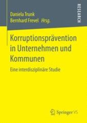 book Korruptionsprävention in Unternehmen und Kommunen: Eine interdisziplinäre Studie 