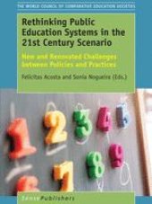 book Rethinking Public Education Systems in the 21st Century Scenario: New and Renovated Challenges between Policies and Practices