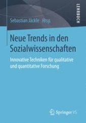 book Neue Trends in den Sozialwissenschaften: Innovative Techniken für qualitative und quantitative Forschung