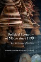 book Political Economy of Macao since 1999: The Dilemma of Success