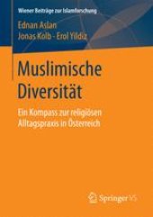 book Muslimische Diversität: Ein Kompass zur religiösen Alltagspraxis in Österreich