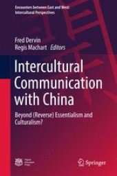 book Intercultural Communication with China: Beyond (Reverse) Essentialism and Culturalism?