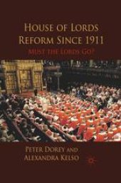 book House of Lords Reform Since 1911: Must the Lords Go?