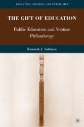 book The Gift of Education: Public Education and Venture Philanthropy