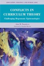 book Conflicts in Curriculum Theory: Challenging Hegemonic Epistemologies