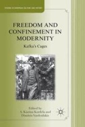 book Freedom and Confinement in Modernity: Kafka’s Cages